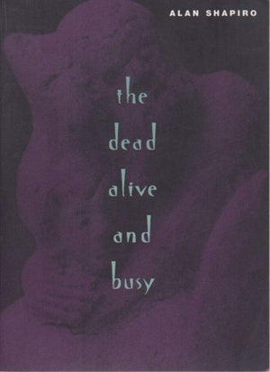 The Dead Alive and Busy (Phoenix Poets),Used