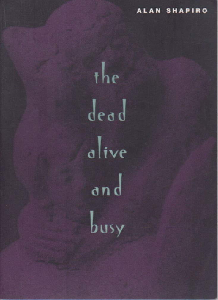 The Dead Alive and Busy (Phoenix Poets),Used