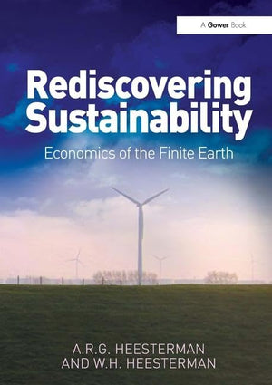 Rediscovering Sustainability: Economics Of The Finite Earth,Used