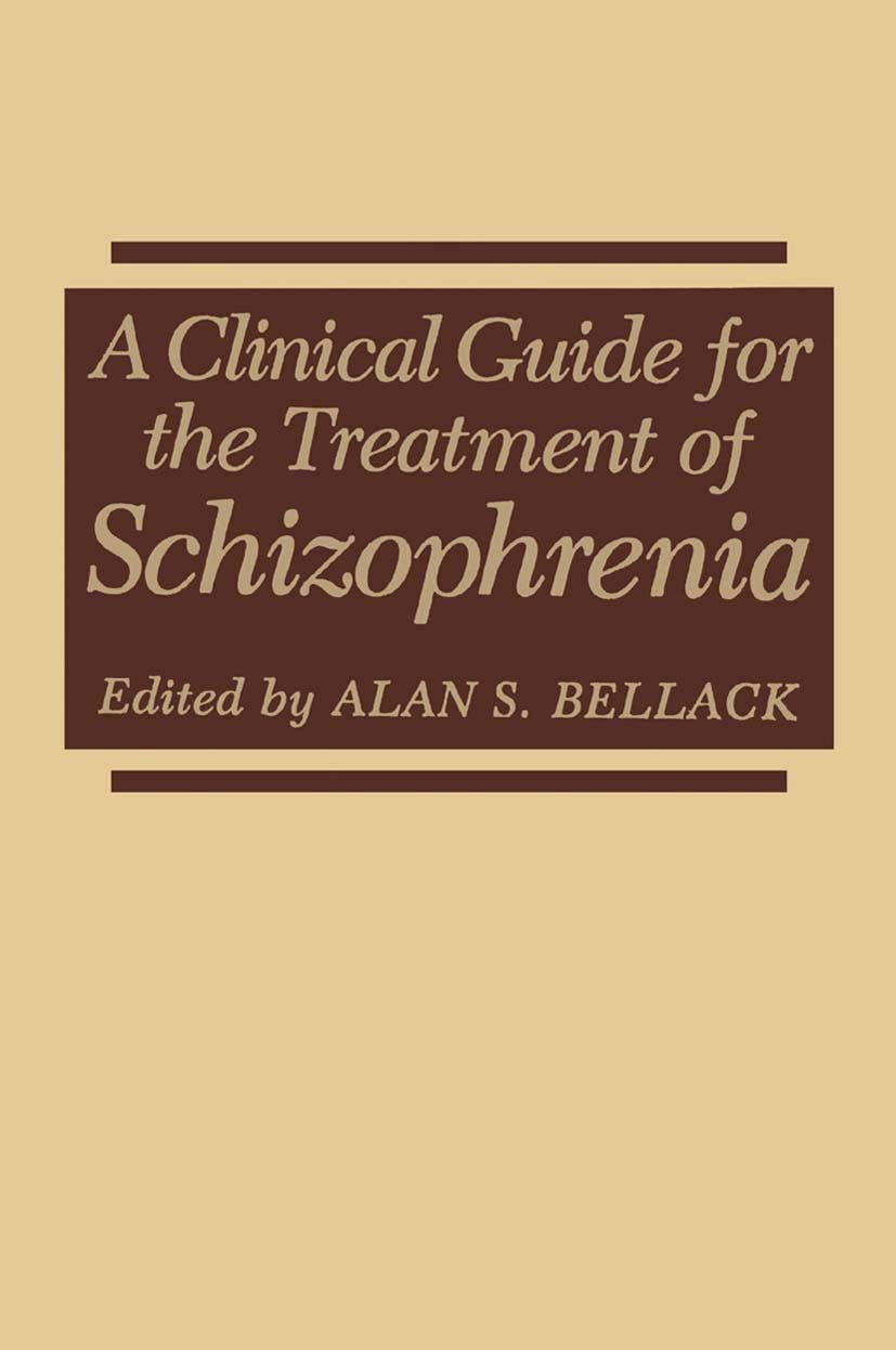 A Clinical Guide for the Treatment of Schizophrenia,Used
