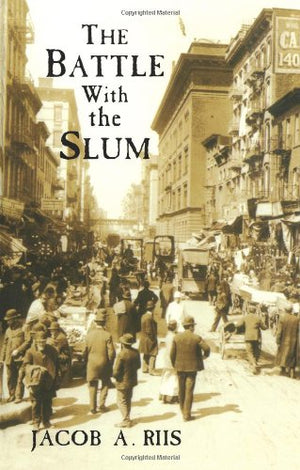 The Battle with the Slum (New York City),Used