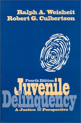 Juvenile Delinquency: A Justice Perspective,New