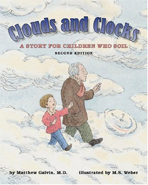 Clouds and Clocks: A Story for Children Who Soil,New