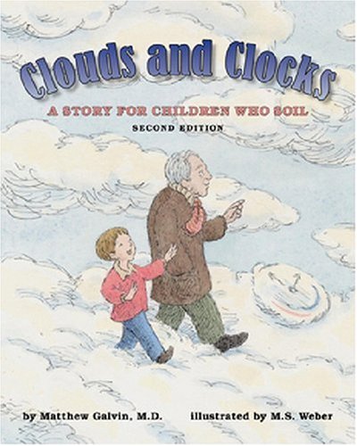 Clouds and Clocks: A Story for Children Who Soil,New