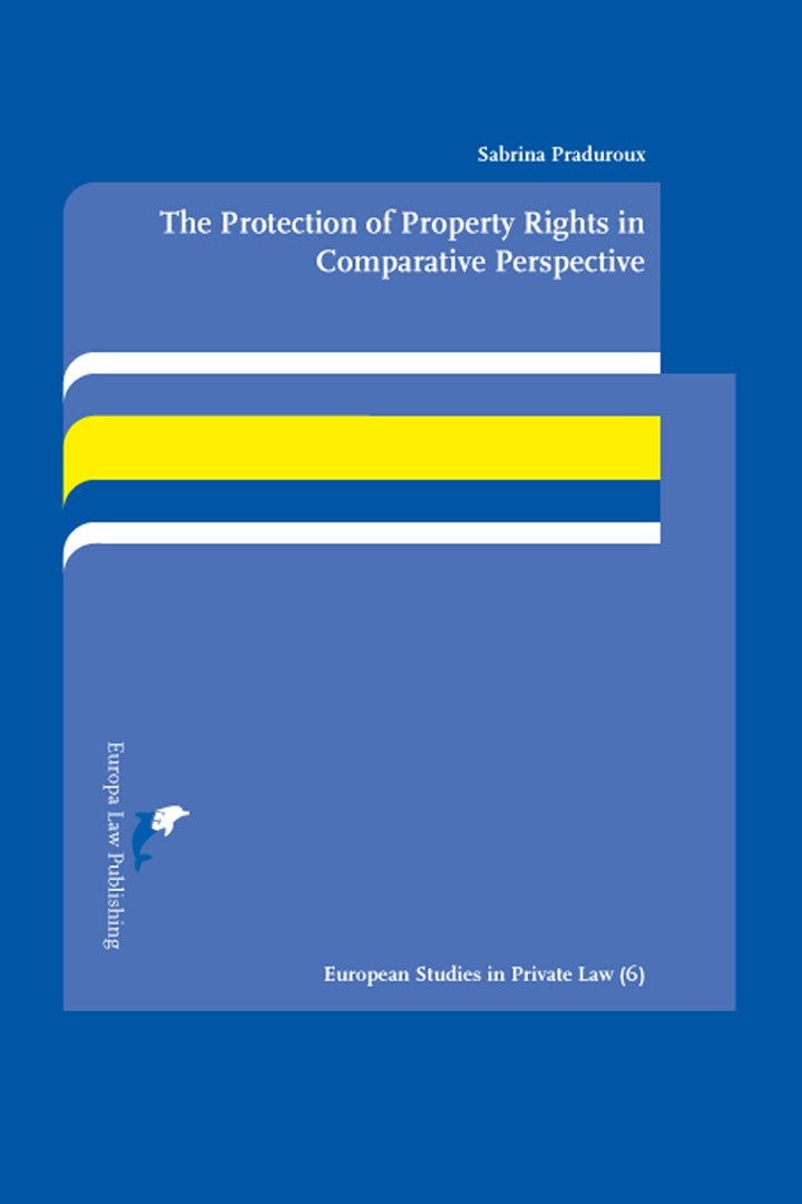 The Protection Of Property Rights In Comparative Perspective: A Study On The Interaction Between European Human Rights Law And I,Used