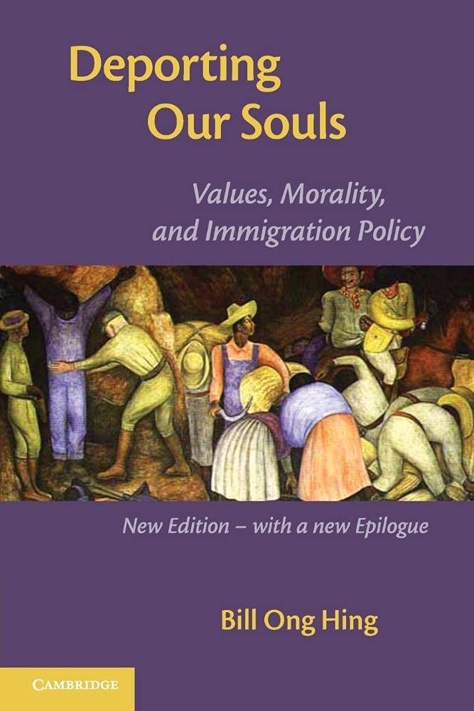 Deporting our Souls: Values, Morality, and Immigration Policy,Used