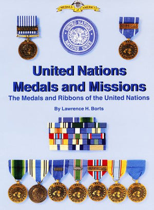 Medals and Missions: The Medals and Ribbons of the United Nations