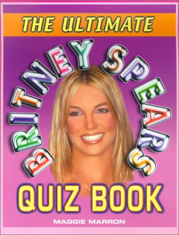 The Ultimate Britney Spears Quiz Book,Used
