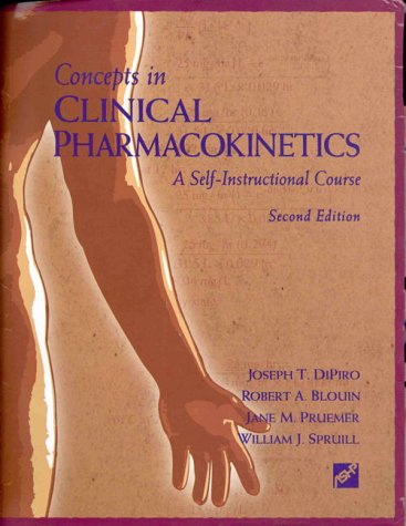 Concepts in Clinical Pharmacokinetics: A SelfInstructional Course,Used