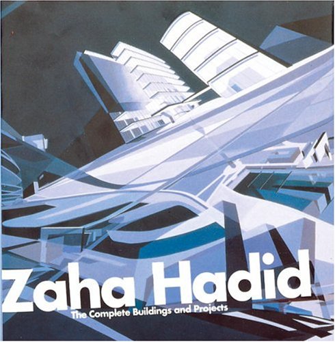 Zaha Hadid: The Complete Buildings and Projects,New