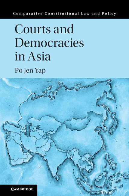 Courts and Democracies in Asia (Comparative Constitutional Law and Policy),Used