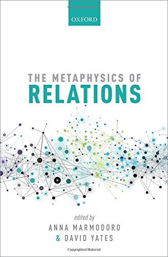 The Metaphysics Of Relations (Mind Association Occasional Series),Used
