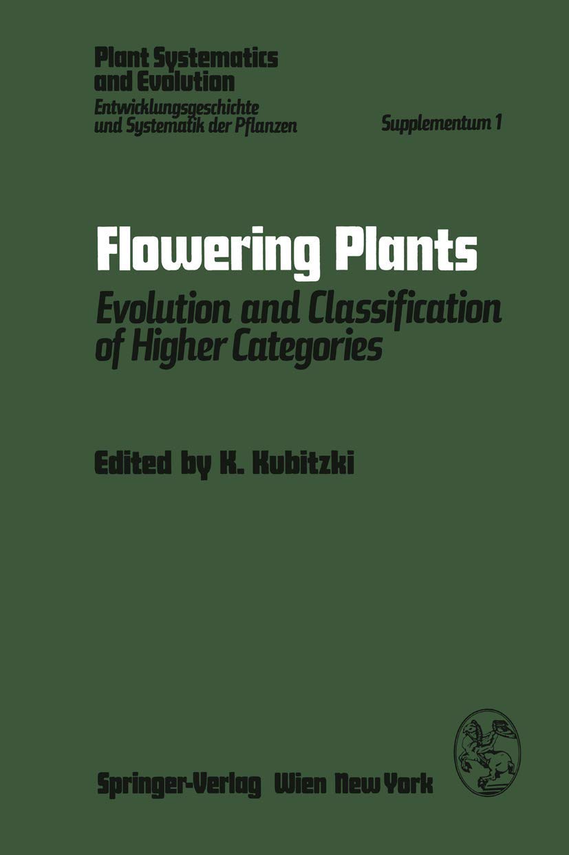 Flowering Plants: Evolution and Classification of Higher Categories Symposium, Hamburg, September 812, 1976 (Plant Systematics ,Used