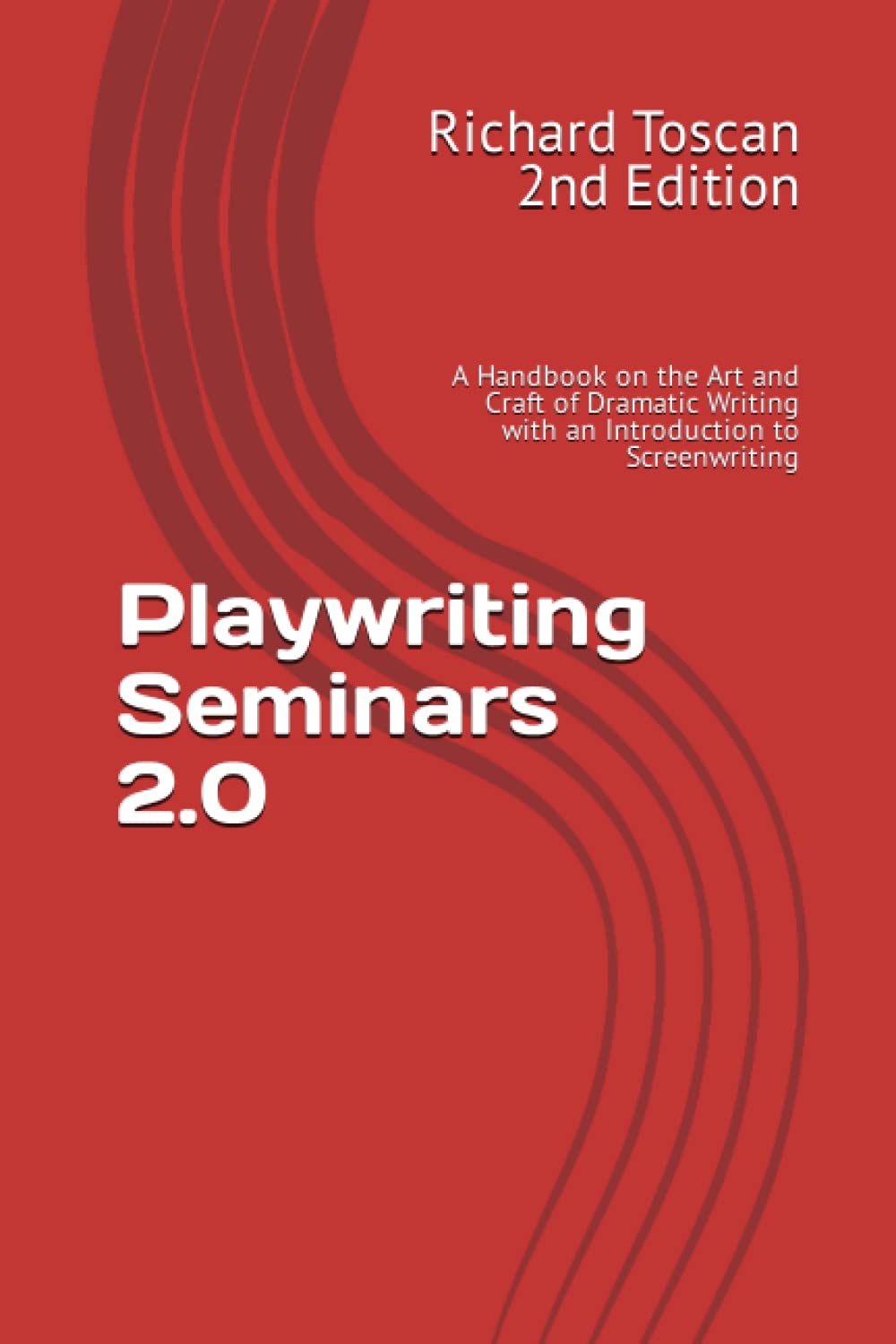 Playwriting Seminars 2.0: A Handbook on the Art and Craft of Dramatic Writing with an Introduction to Screenwriting,Used