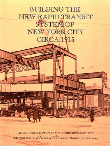 Building the New Rapid Transit System of New York City Circa 1915,Used