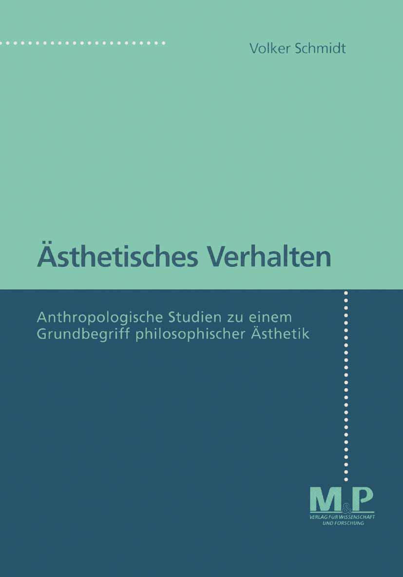 sthetisches Verhalten: Anthropologische Studien zu einem Grundbegriff philosophischer sthetik (German Edition),Used