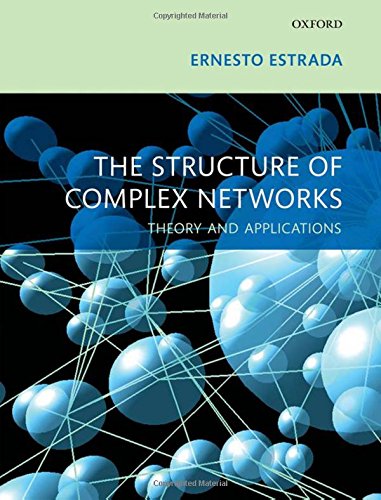 The Structure of Complex Networks: Theory and Applications,New