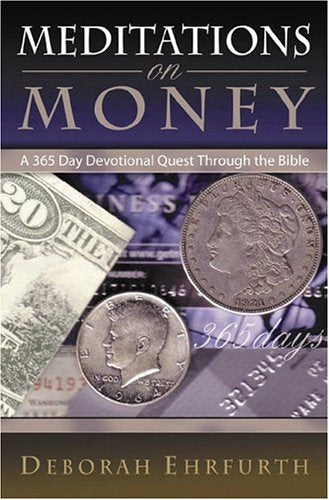 Meditations On Money: A 365 Day Devotional Quest Through The Bible,Used