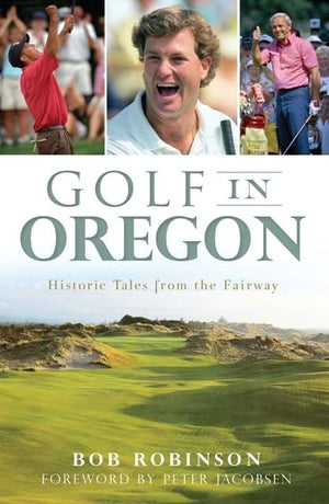 Golf in Oregon:: Historic Tales from the Fairway (Sports),Used