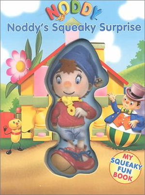 Noddy's Squeaky Surprise (My Noddy Squeaky Fun Book),Used