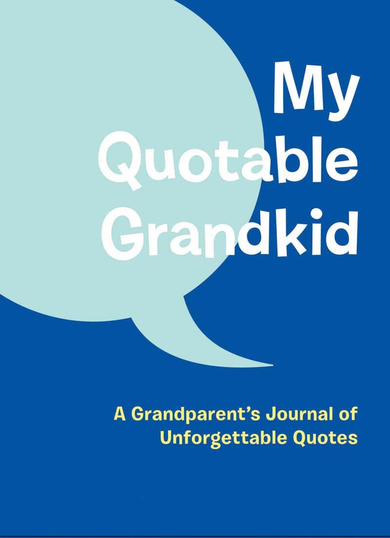 My Quotable Grandkid: A Grandparent's Journal of Unforgettable Quotes,Used