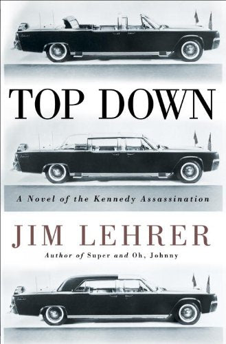 Top Down: A Novel of the Kennedy Assassination,Used