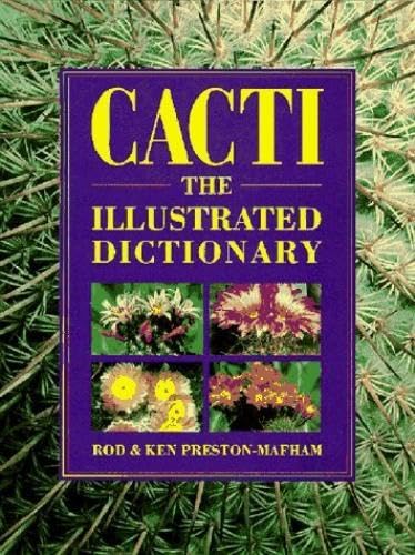 Cacti: The Illustrated Dictionary,New