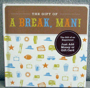 Hallmark Books Bok3120 The Gift Of A Break, Man!,Used