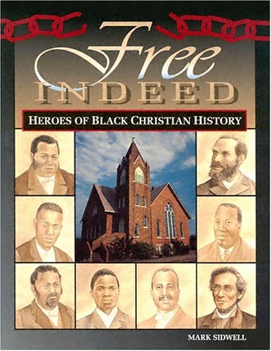 Free Indeed  Heroes of Black Christian History,Used