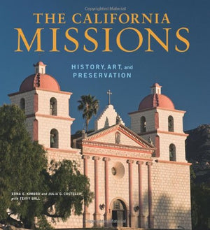 The California Missions: History, Art and Preservation (Conservation & Cultural Heritage),Used