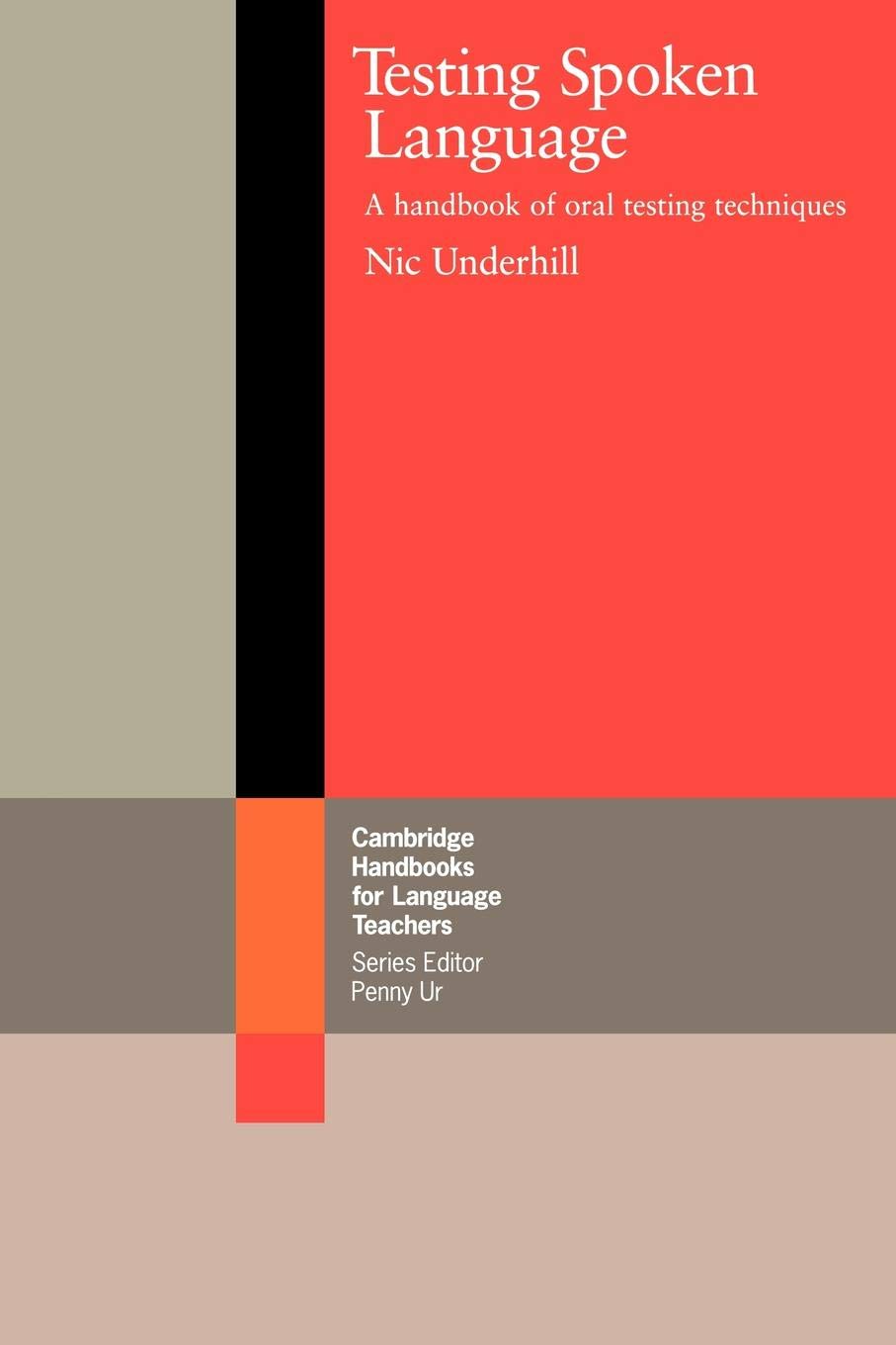 Testing Spoken Language: A Handbook of Oral Testing Techniques (Cambridge Handbooks for Language Teachers),Used