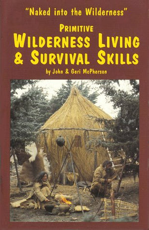 Primitive Wilderness Living And Survival Skills,Used