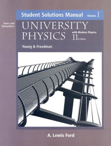 University Physics With Modern Physics: Student Solutions Manual, Volume 1, 11Th Edition,Used