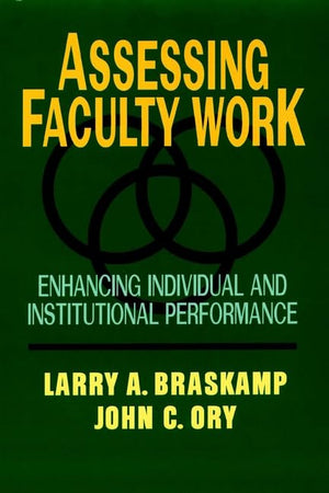 Assessing Faculty Work: Enhancing Individual and Institutional Performance,Used