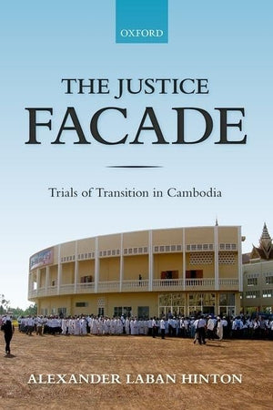 The Justice Facade: Trials of Transition in Cambodia,Used
