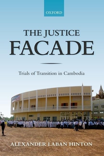 The Justice Facade: Trials of Transition in Cambodia,Used