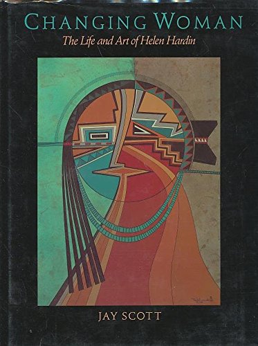 Changing Woman: The Life and Art of Helen Hardin,New