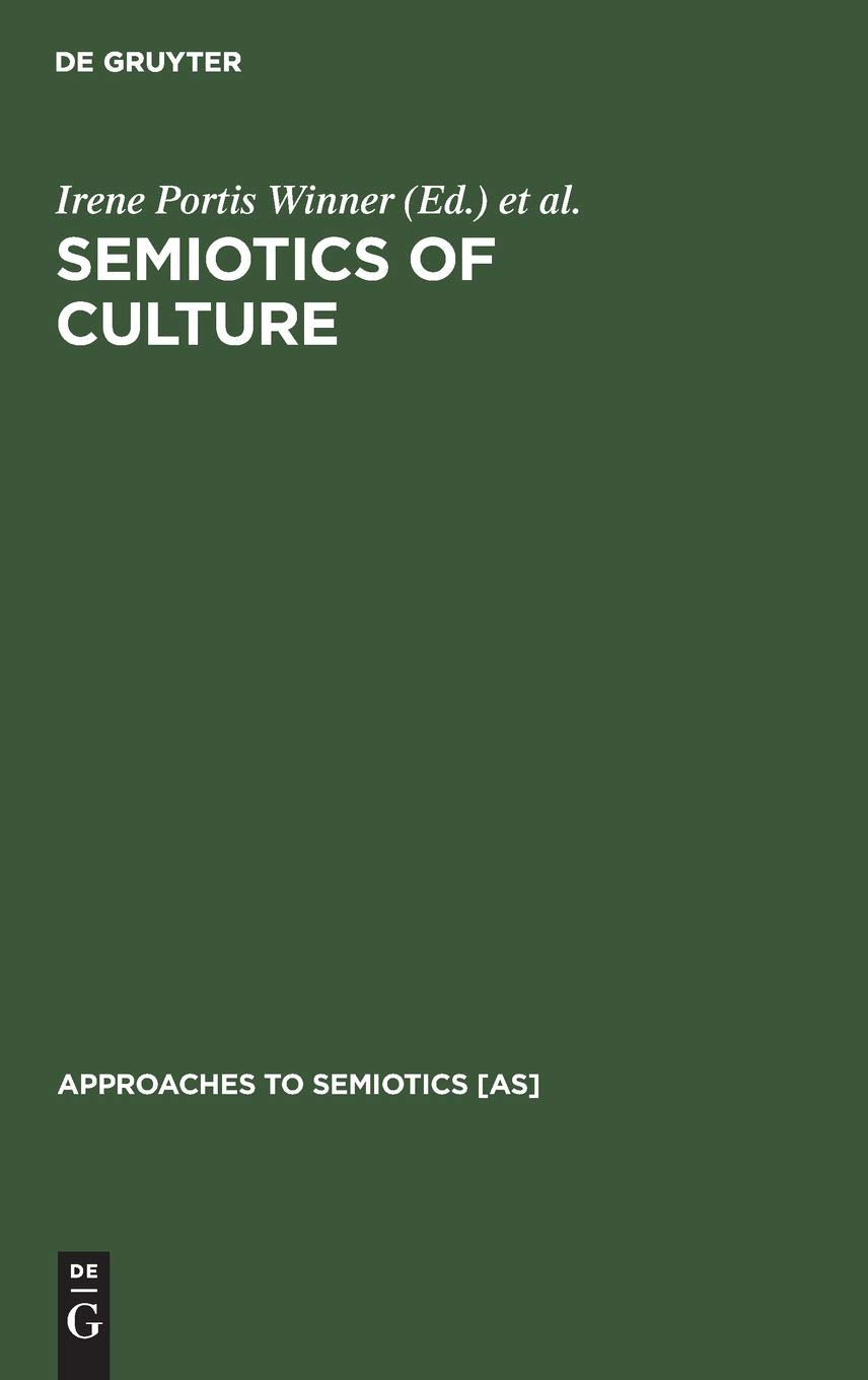 Semiotics of Culture (Approaches to Semiotics [AS], 53),Used