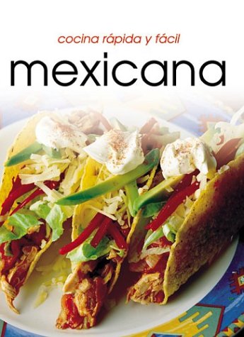 Cocina rpido y fcil mexicana (Cocina Rapida Y Facil) (Spanish Edition),New