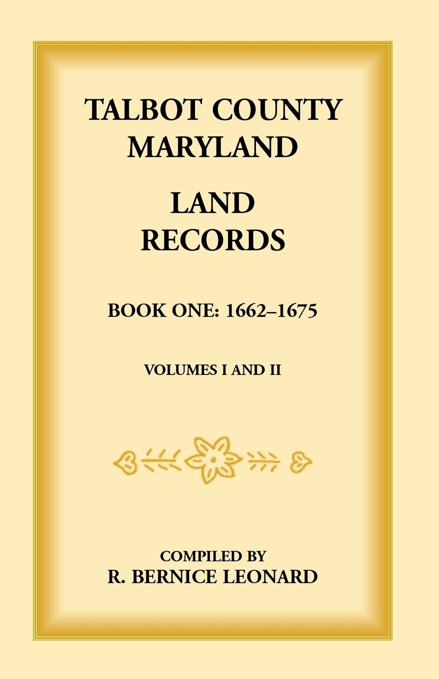 Talbot County, Maryland Land Records: Book 1, 16621675,Used