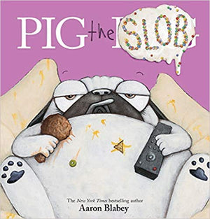 Pig the Pug: Pig the Slob,New