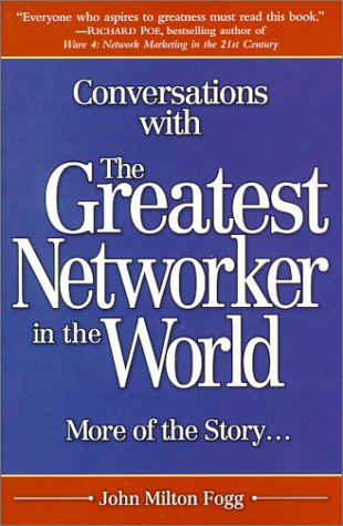 Conversations with the Greatest Networker in the World: More of the Story. . .,Used