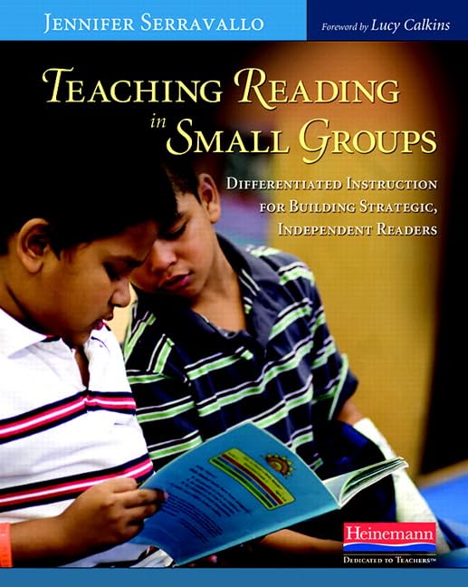 Teaching Reading in Small Groups: Differentiated Instruction for Building Strategic, Independent Readers,New