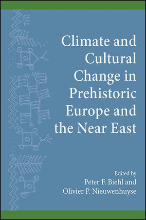 Climate and Cultural Change in Prehistoric Europe and the Near East (Suny Series, the Institute for European and Mediterranean A,Used