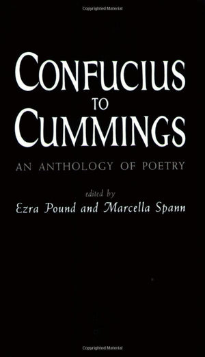 Confucius To Cummings: Poetry Anthology (New Directions Paperbook)-used
