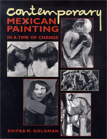 Contemporary Mexican Painting In A Time Of Change