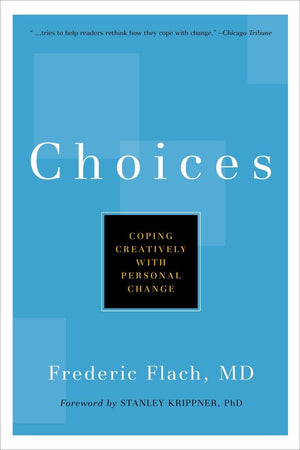 Choices: Coping Creatively with Personal Change (Little Book. Big Idea.),New