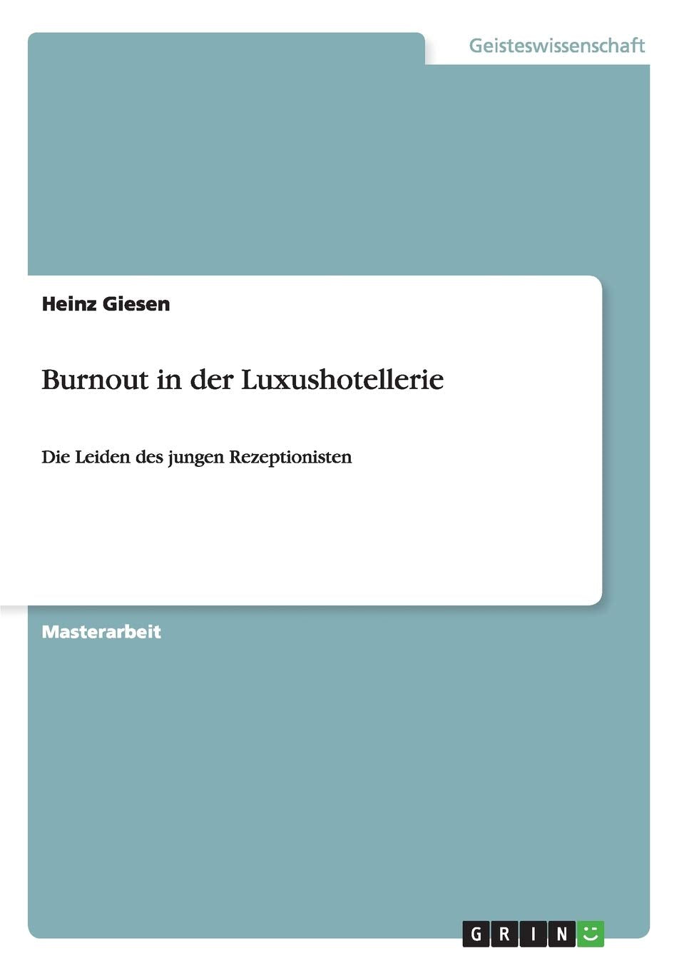 Burnout in der Luxushotellerie: Die Leiden des jungen Rezeptionisten (German Edition),Used