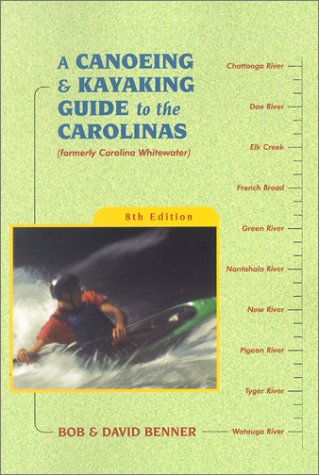 A Canoeing & Kayaking Guide to the Carolinas, 8th,Used