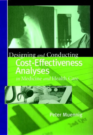 Designing And Conducting Costeffectiveness Analyses In Medicine And Health Care,New